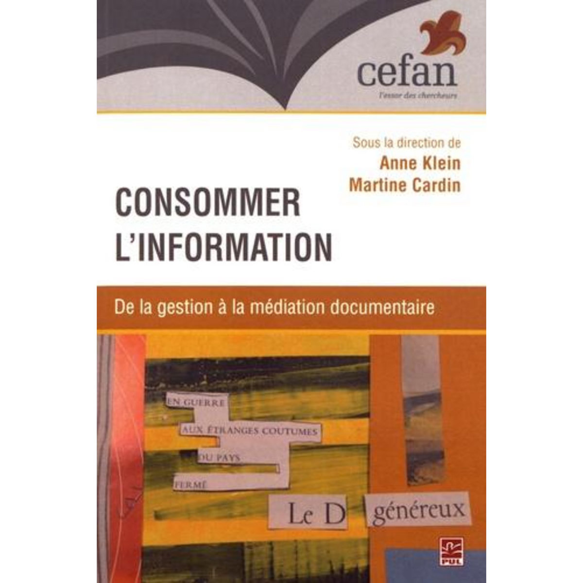 CONSOMMER L'INFORMATION. DE LA GESTION A LA MEDIATION DOCUMENTAIRE, Klein Anne