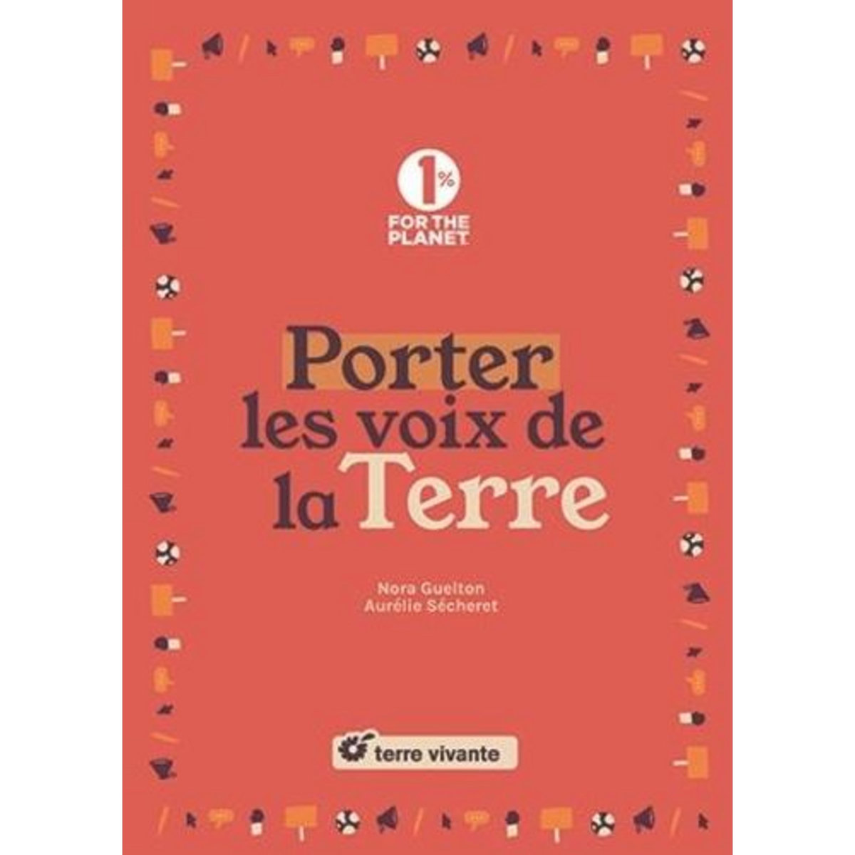 PORTER LES VOIX DE LA TERRE, Guelton Nora