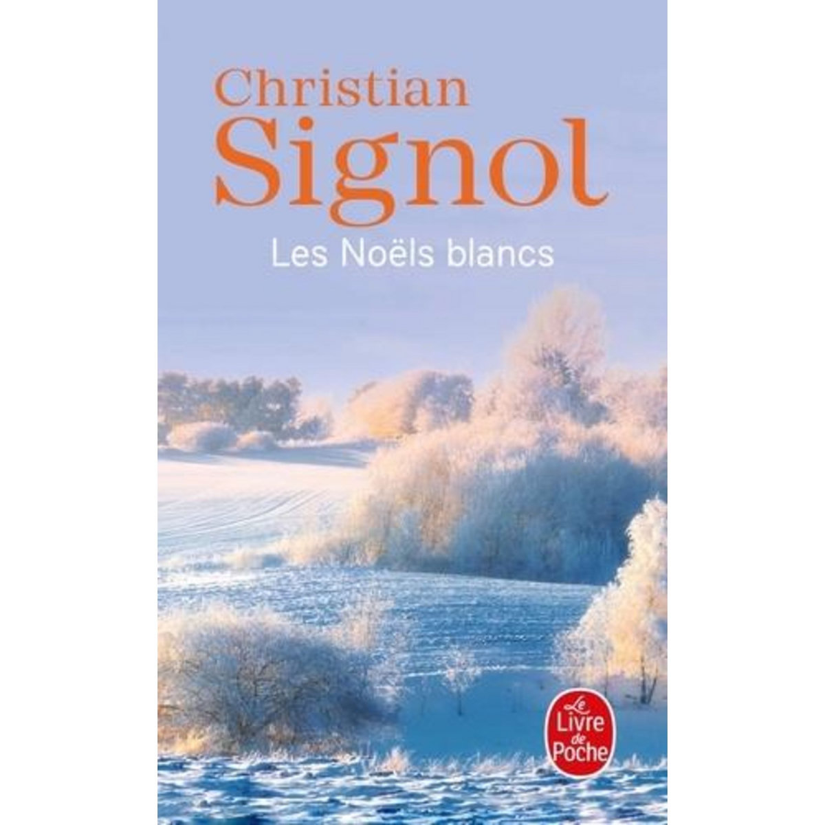 CE QUE VIVENT LES HOMMES TOME 1 : LES NOELS BLANCS, Signol Christian