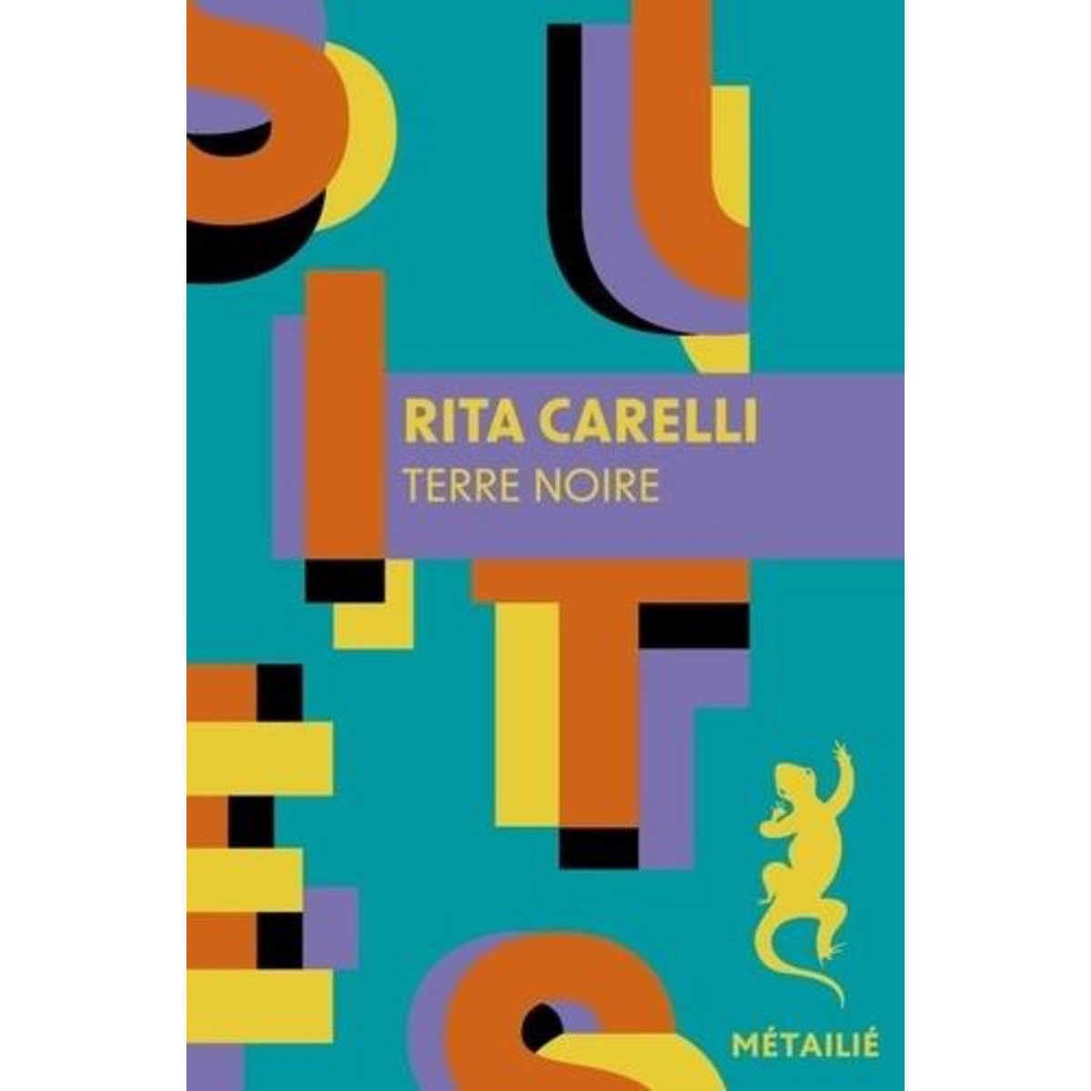 TERRE NOIRE, Carelli Rita