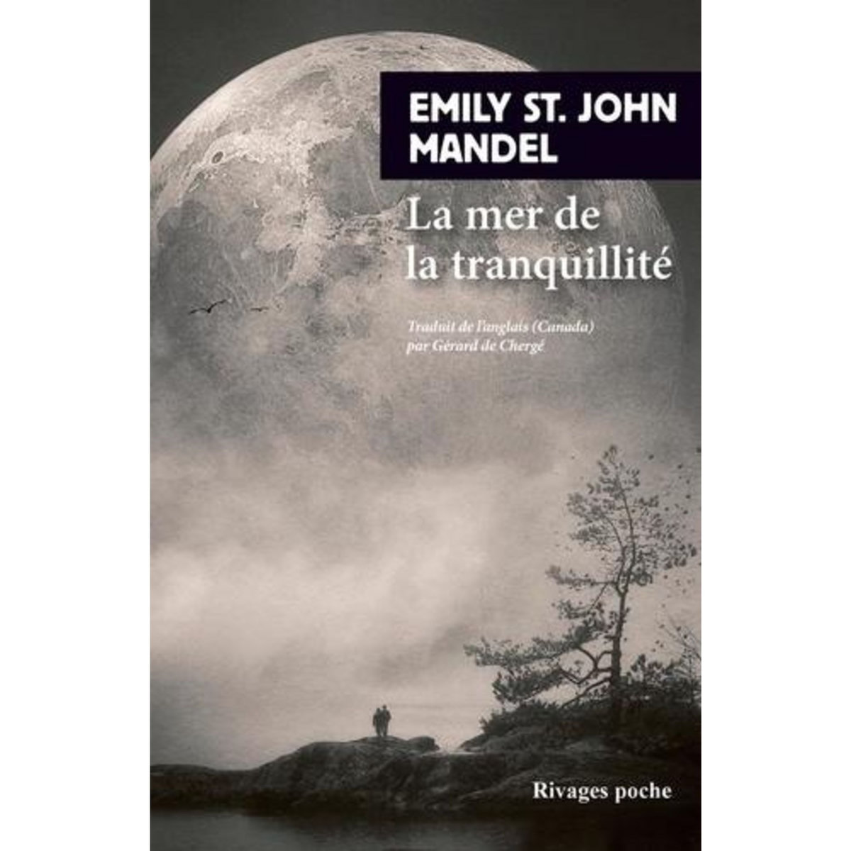 LA MER DE LA TRANQUILLITE, St John Mandel Emily