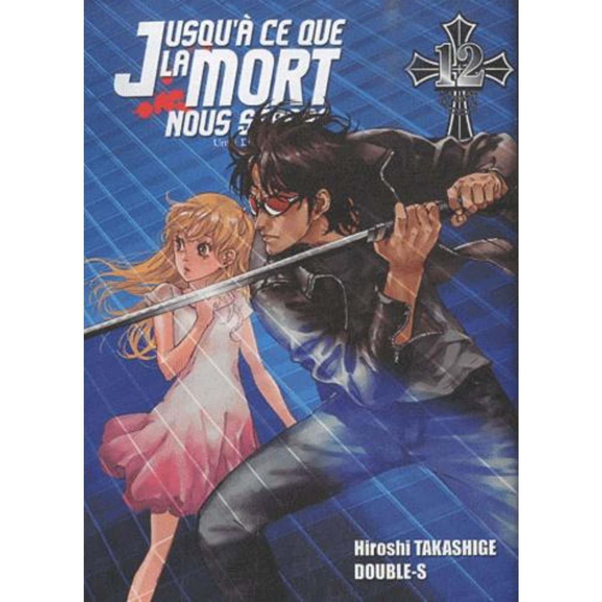 JUSQU'A CE QUE LA MORT NOUS SEPARE TOME 12, Takashige Hiroshi