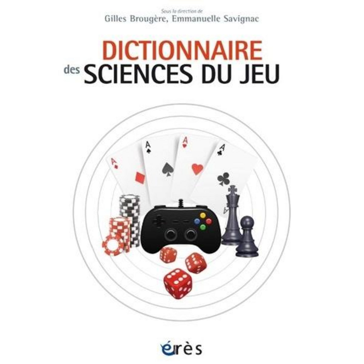 DICTIONNAIRE DES SCIENCES DU JEU, Brougère Gilles