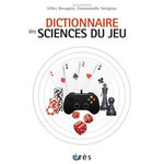 DICTIONNAIRE DES SCIENCES DU JEU, Brougère Gilles