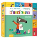 P'TIT LOUP : MES 7 HISTOIRES DES EMOTIONS AVEC P'TIT LOUP, Lallemand Orianne