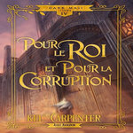 DARK MAJI TOME 4 : POUR LE ROI ET POUR LA CORRUPTION. EDITION COLLECTOR, Carpenter Kel
