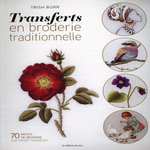TRANSFERTS EN BRODERIE TRADITIONNELLE. PLUS DE 70 MOTIFS SUPERBES, Burr Trish