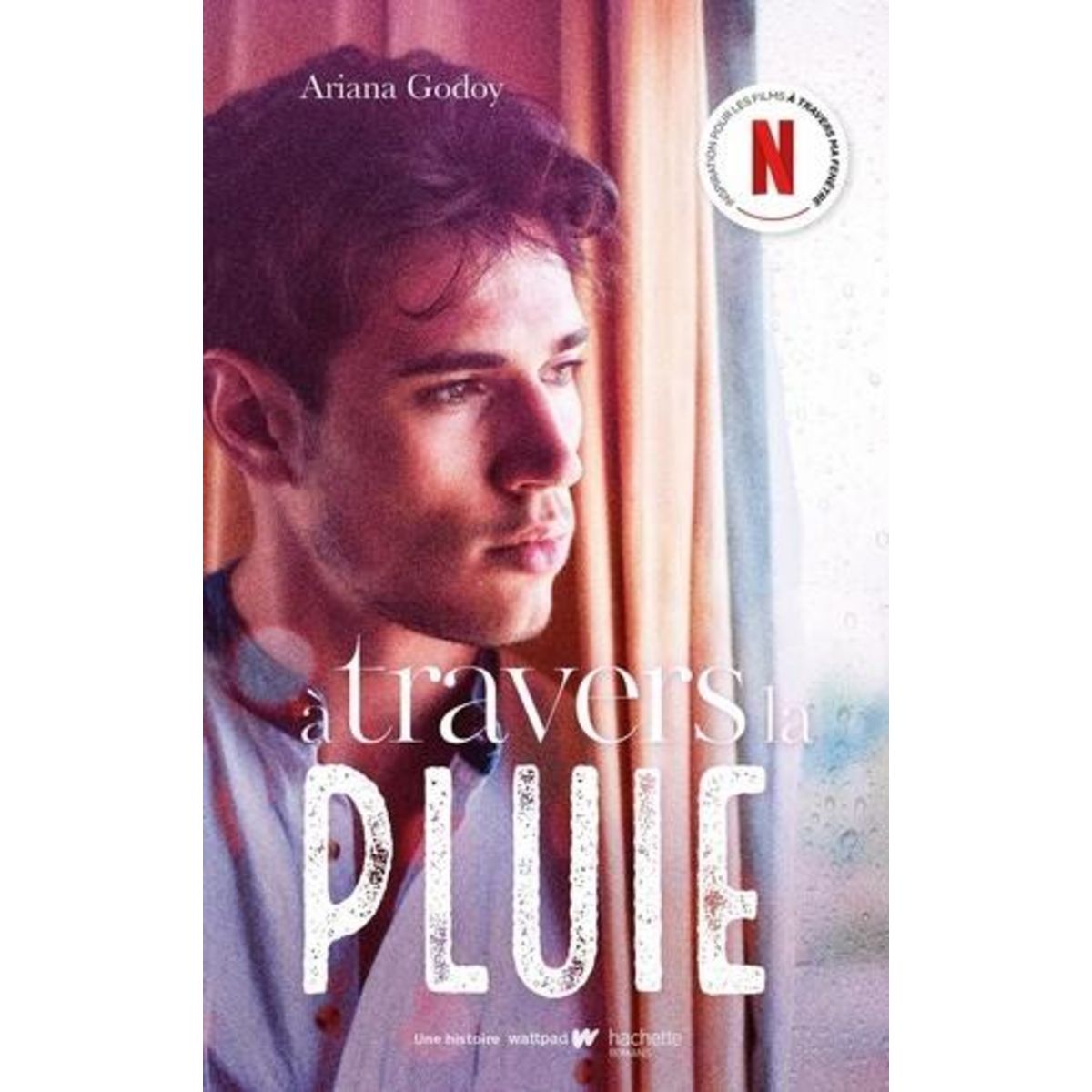 A TRAVERS MA FENETRE TOME 3 : A TRAVERS LA PLUIE, Godoy Ariana