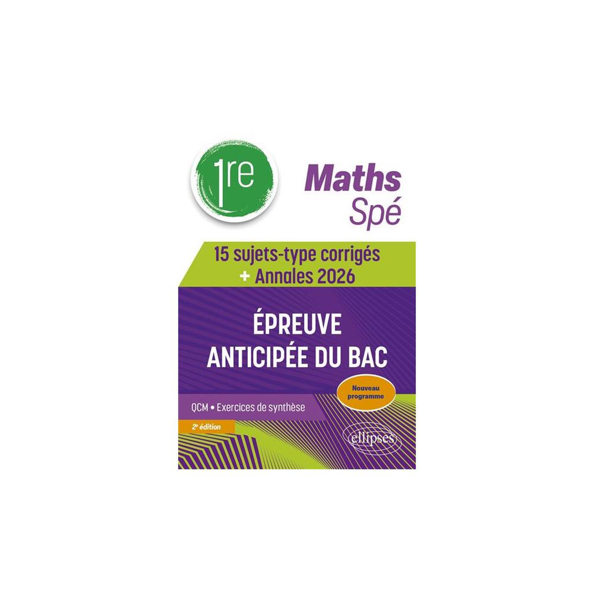 Livre Spé Maths Première : sujets-type corrigés Annales 2026, exercices de synthèse et rappels de cours