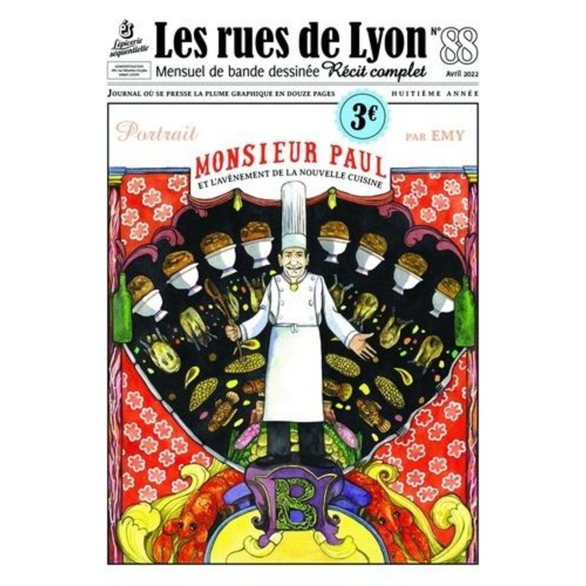 LES RUES DE LYON N° 88, AVRIL 2022 : MONSIEUR PAUL ET L'AVENEMENT DE LA NOUVELLE CUISINE, Garcia Emy