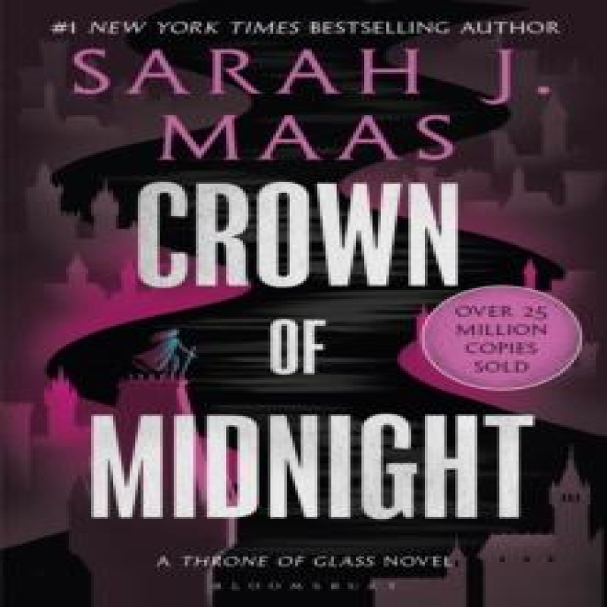 LIVRES Crown of Midnight : From the # 1 Sunday Times best-selling author of A Court of Thorns and Roses