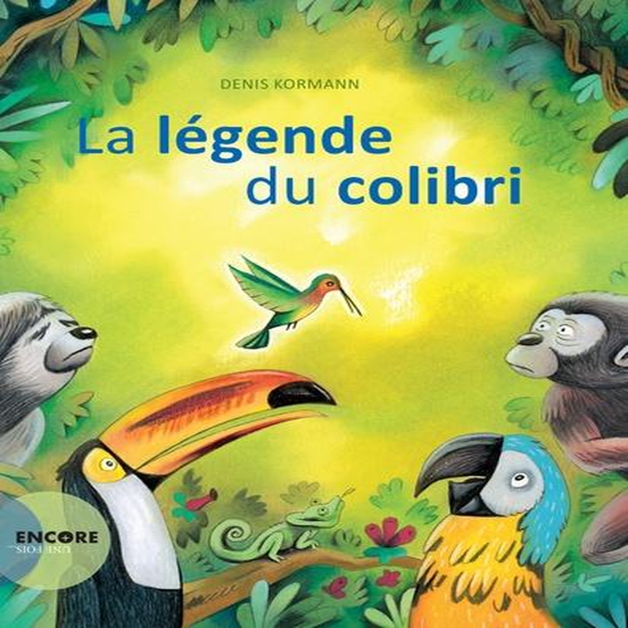 LA LEGENDE DU COLIBRI, Kormann Denis