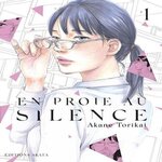 EN PROIE AU SILENCE TOME 1 , Torikai Akane