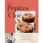 LES PEPITES DE CLOE. MERVEILLES GOURMANDES A CROQUER, Amat Cloé