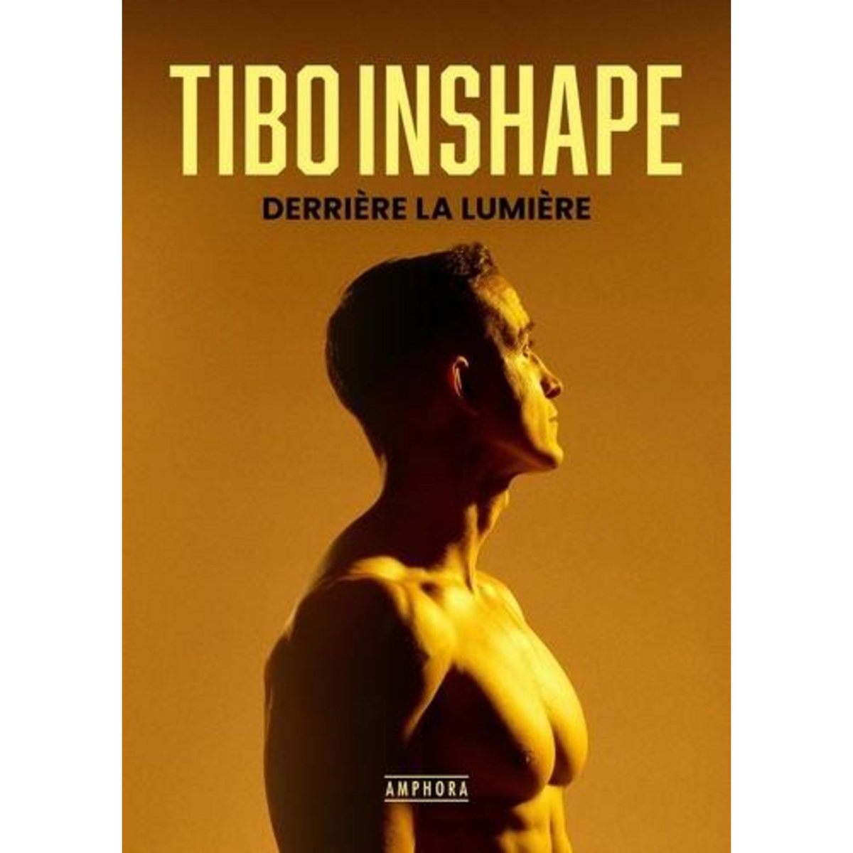 DERRIERE LA LUMIERE. MON HISTOIRE RACONTEE A CLEMENT PERNIA, Inshape Tibo