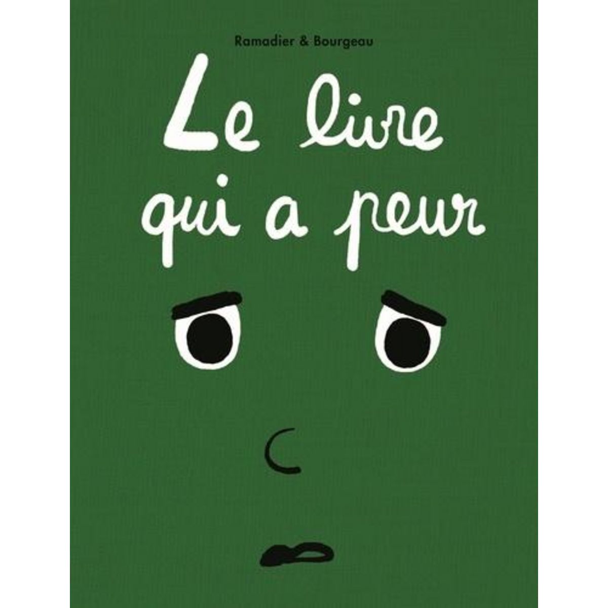 LE LIVRE : LE LIVRE QUI A PEUR, Ramadier Cédric