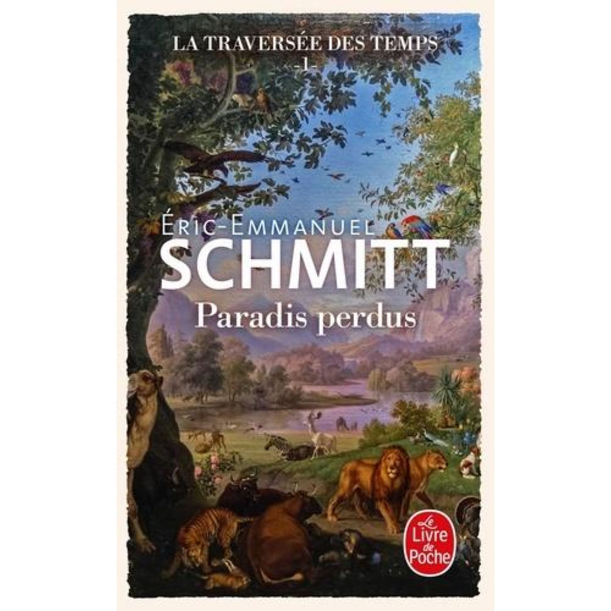 LA TRAVERSEE DES TEMPS TOME 1 : PARADIS PERDUS, Schmitt Eric-Emmanuel