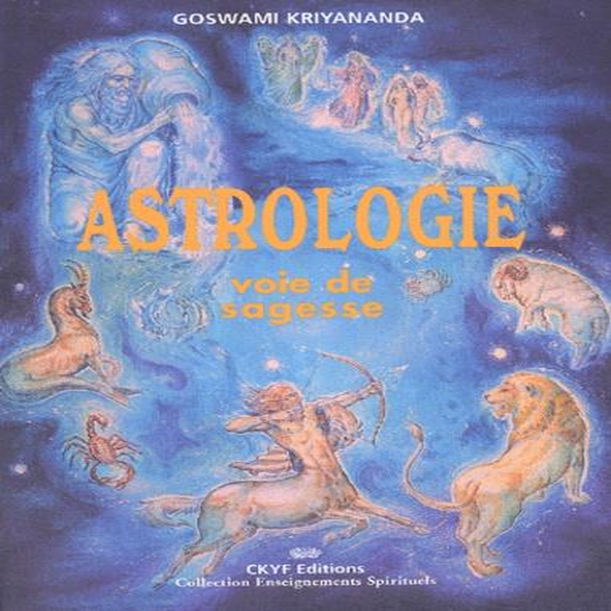 ASTROLOGIE. VOIE DE SAGESSE, Kriyananda Goswami