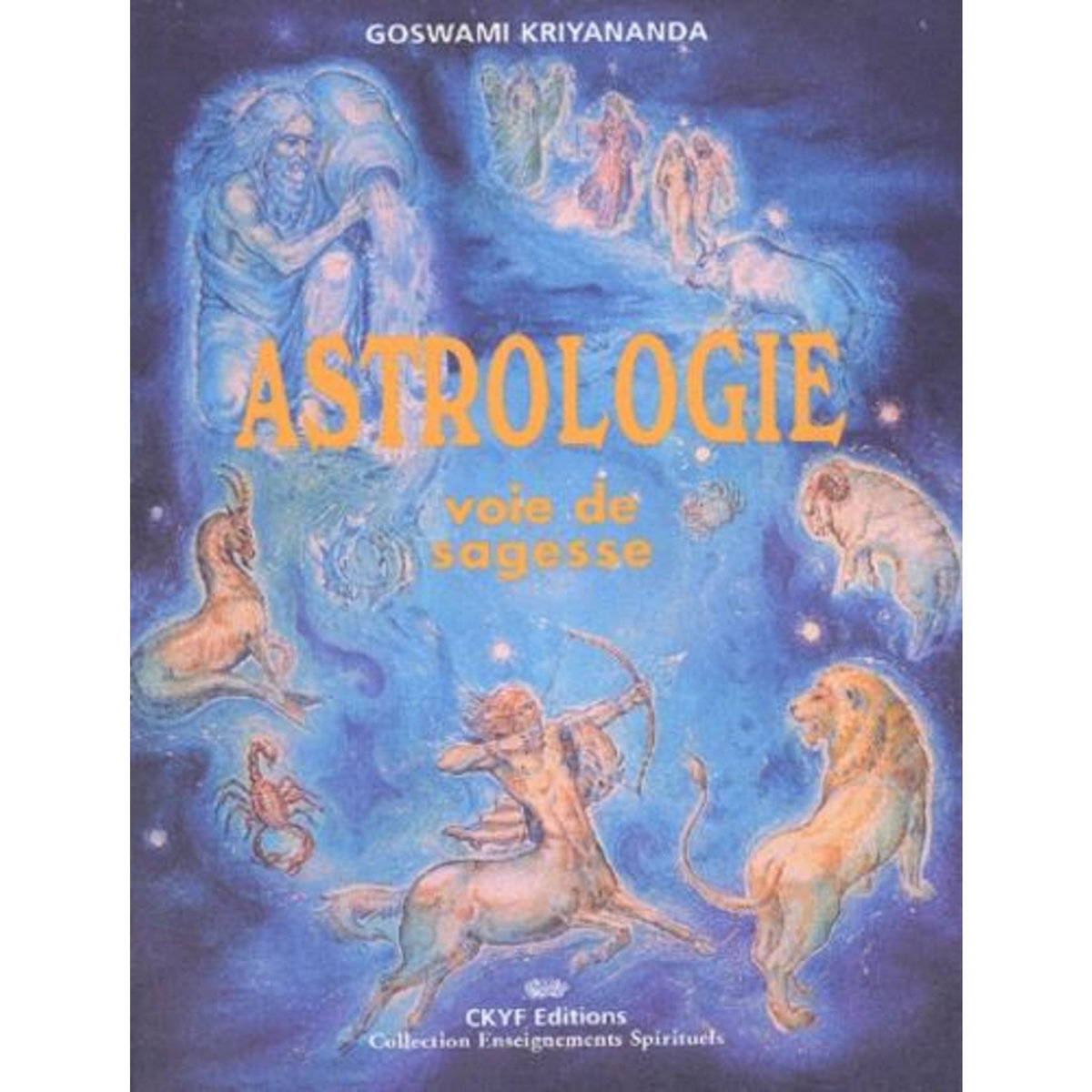 ASTROLOGIE. VOIE DE SAGESSE, Kriyananda Goswami