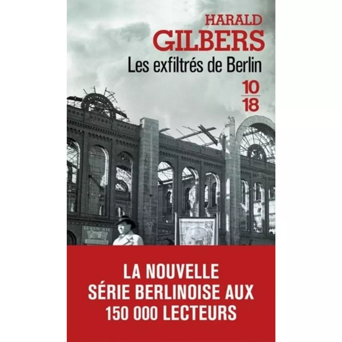  LES EXFILTRES DE BERLIN, Gilbers Harald