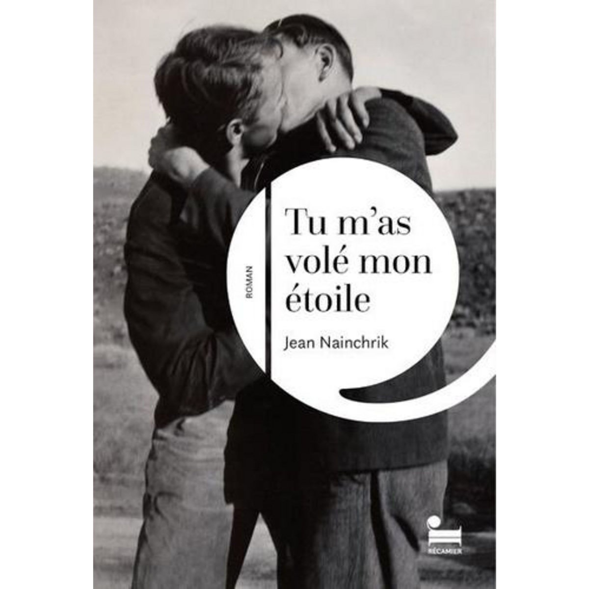 TU M'AS VOLE MON ETOILE, Nainchrik Jean