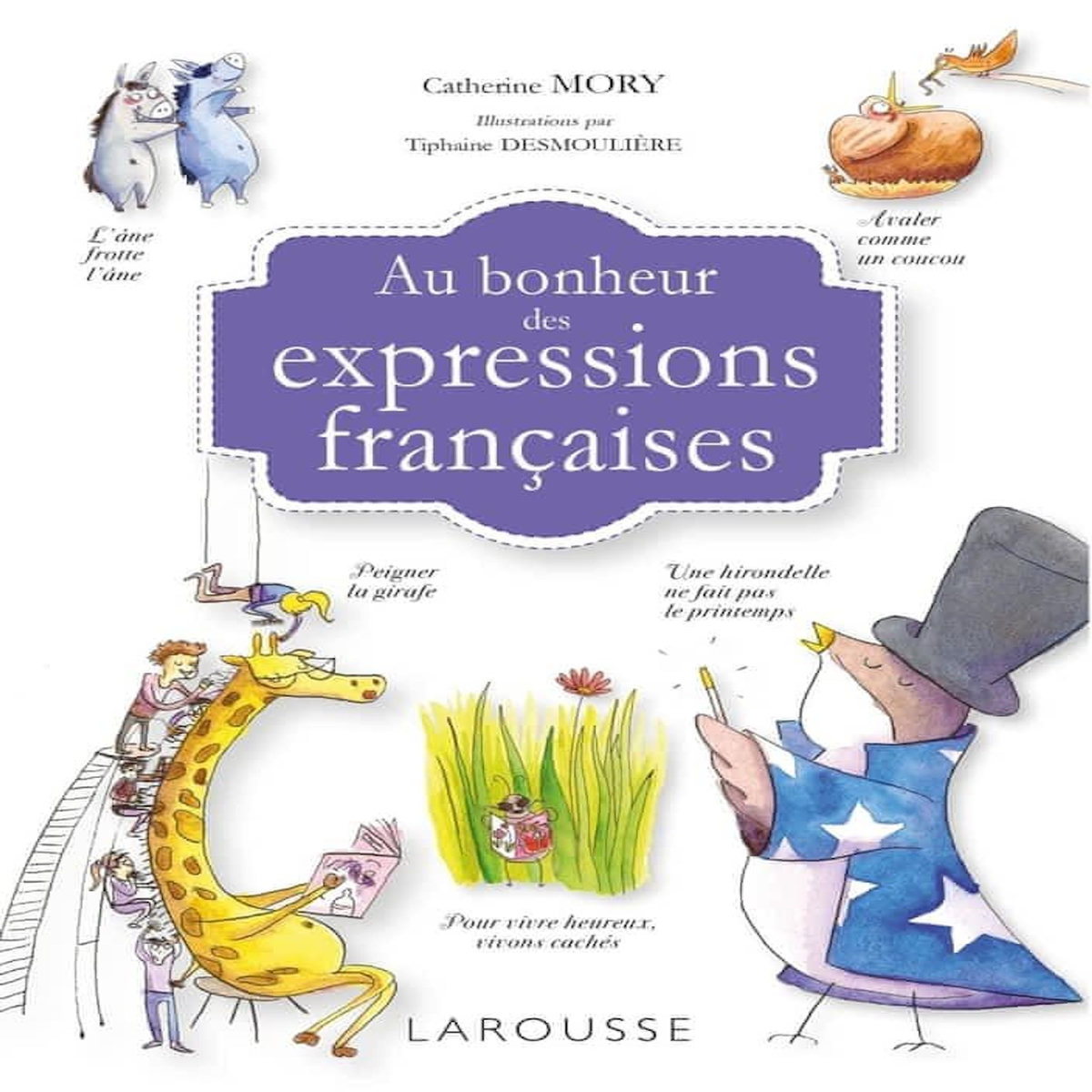 AU BONHEUR DES EXPRESSIONS FRANCAISES, Mory Catherine