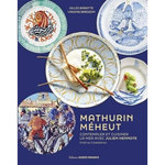 MATHURIN MEHEUT. CONTEMPLER ET CUISINER LA MER AVEC JULIEN HENNOTE, Baratte Gilles
