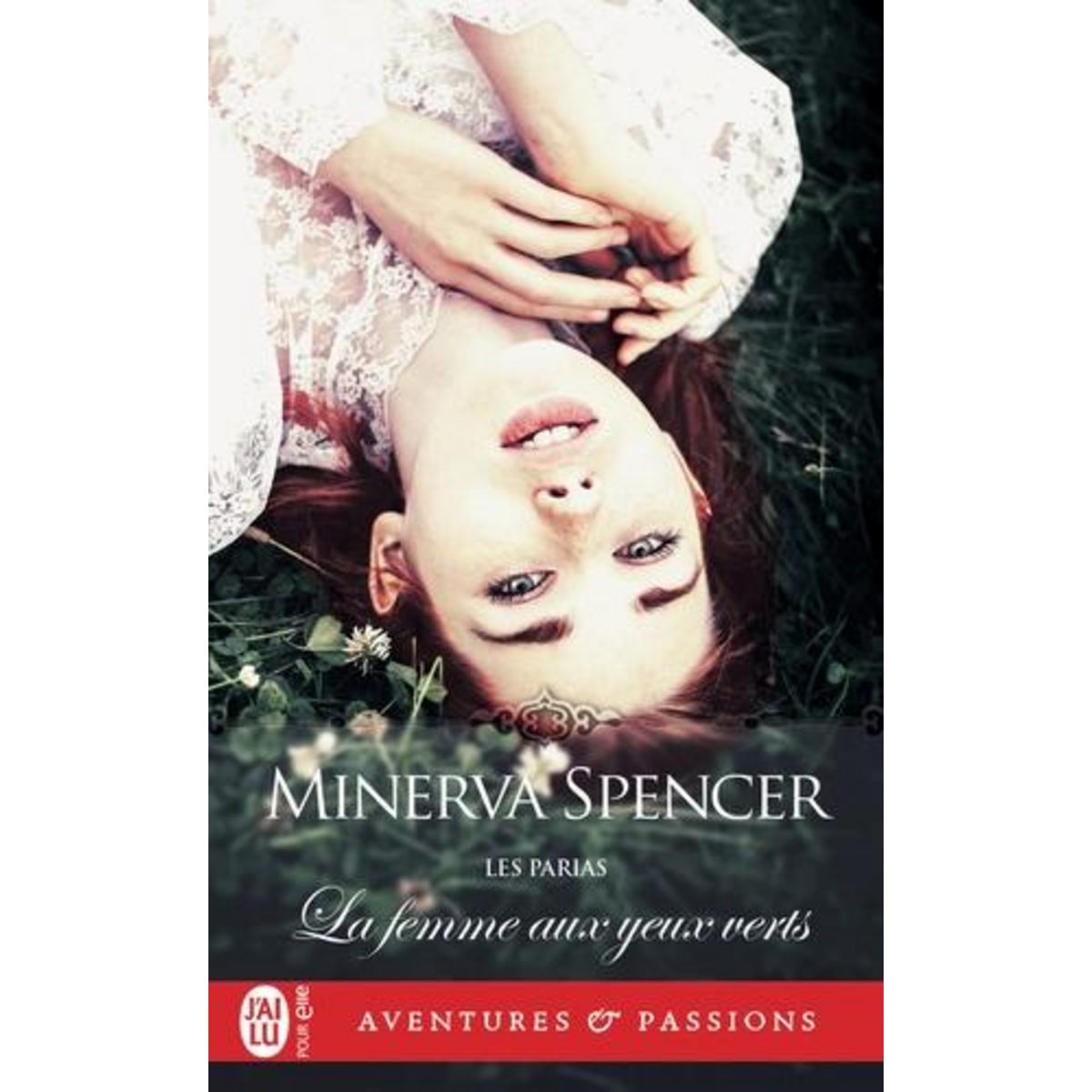 LES PARIAS TOME 1 : LA FEMME AUX YEUX VERTS, Spencer Minerva