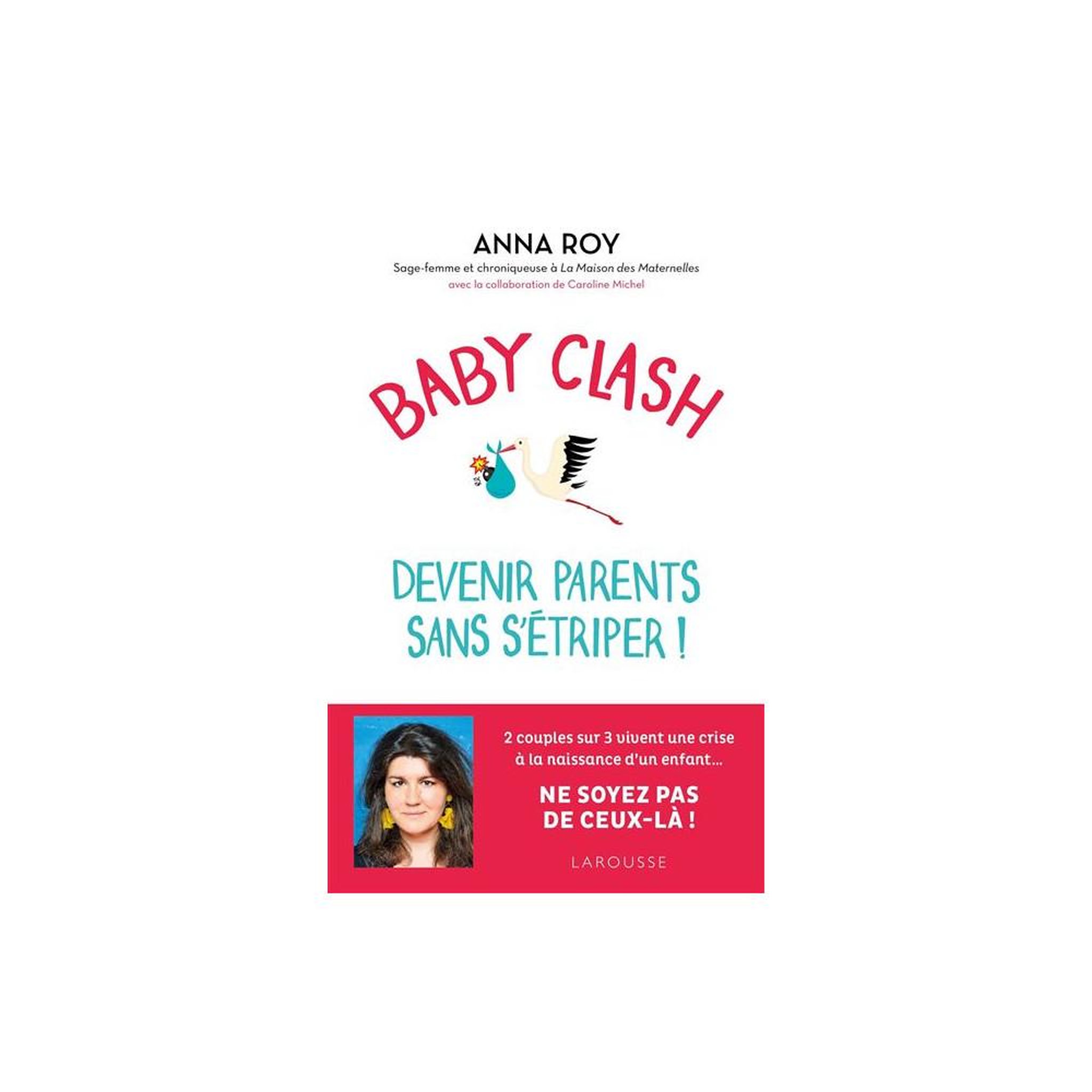 Larousse Guide parental broché Baby Clash : Devenir parents sans s ...