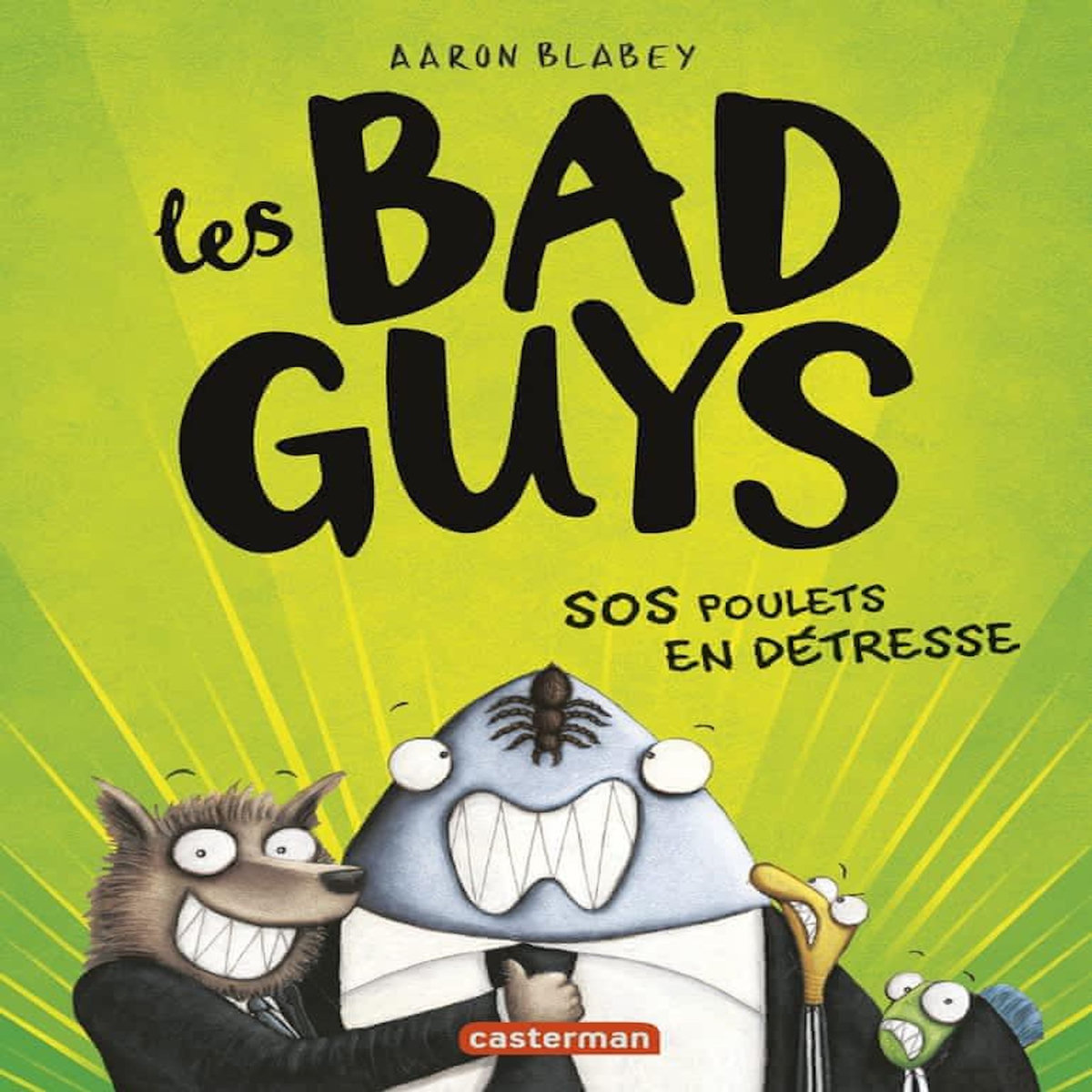 LES BAD GUYS TOME 2 : SOS POULETS EN DETRESSE, Blabey Aaron