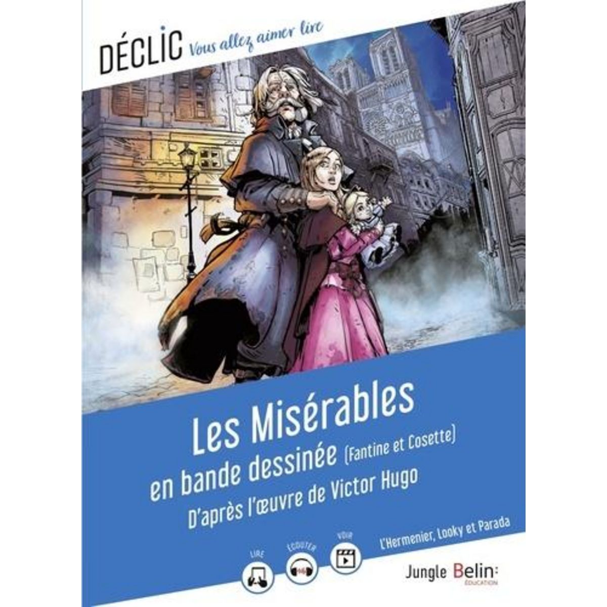 LES MISERABLES EN BANDE DESSINEE (FANTINE ET COSETTE). D'APRES L'OEUVRE DE VICTOR HUGO, Hugo Victor