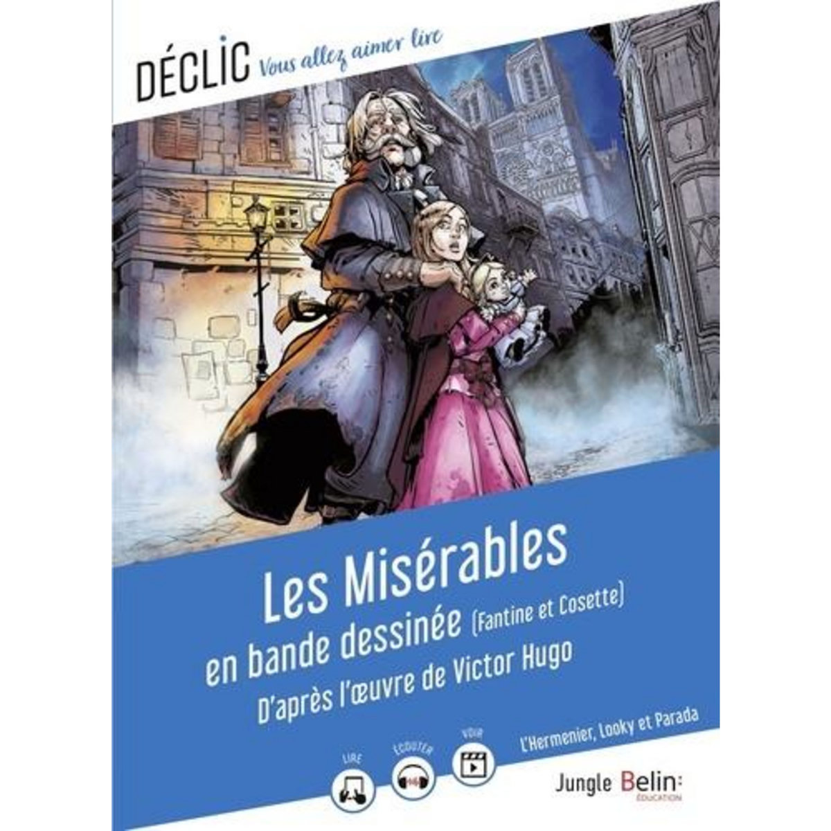 LES MISERABLES EN BANDE DESSINEE (FANTINE ET COSETTE). D'APRES L'OEUVRE DE VICTOR HUGO, Hugo Victor