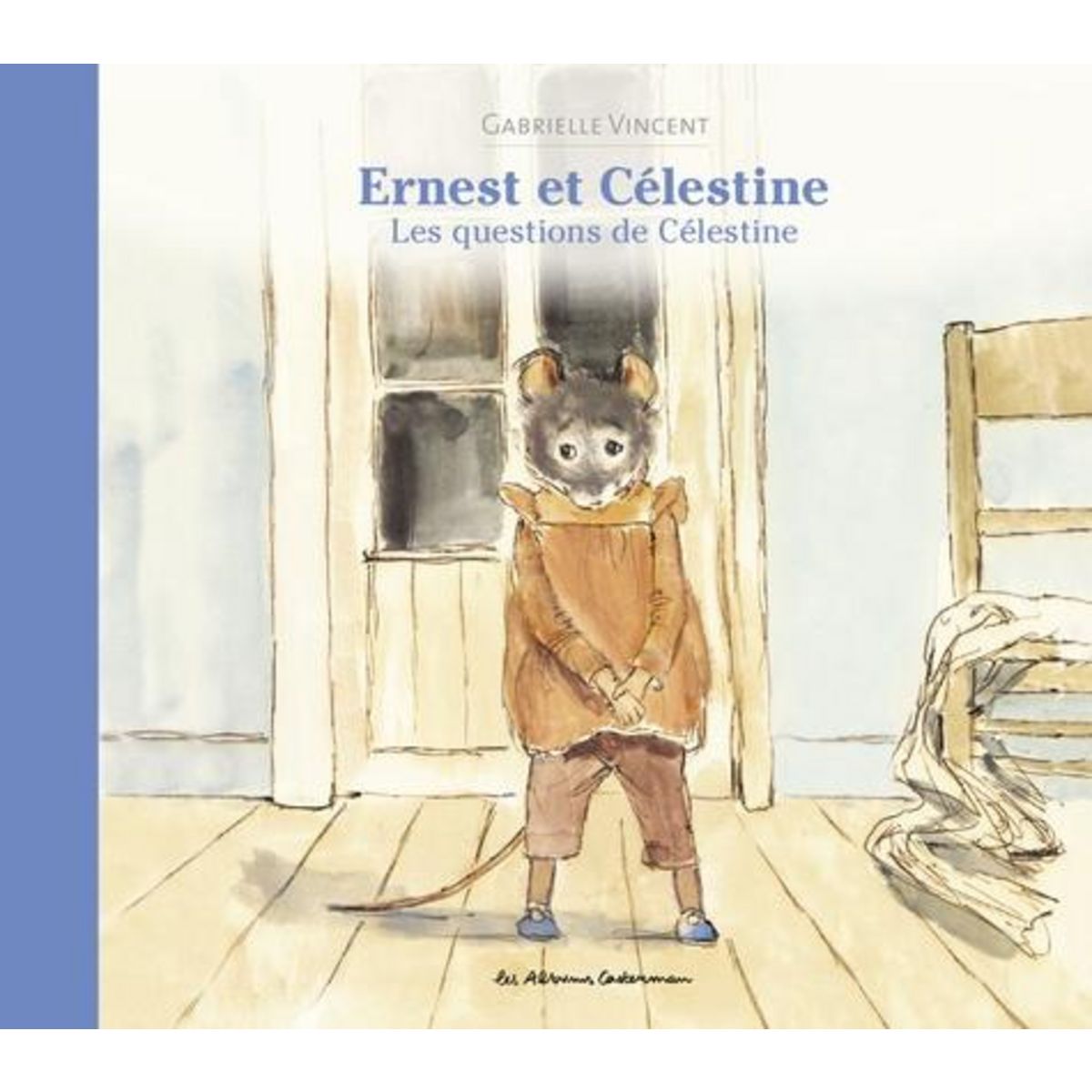 ERNEST ET CELESTINE : LES QUESTIONS DE CELESTINE, Vincent Gabrielle