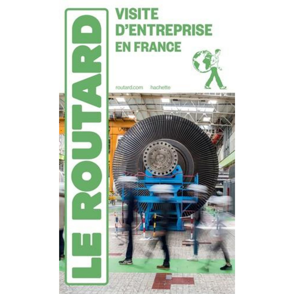 VISITE D'ENTREPRISE EN FRANCE. EDITION 2025, Le Routard