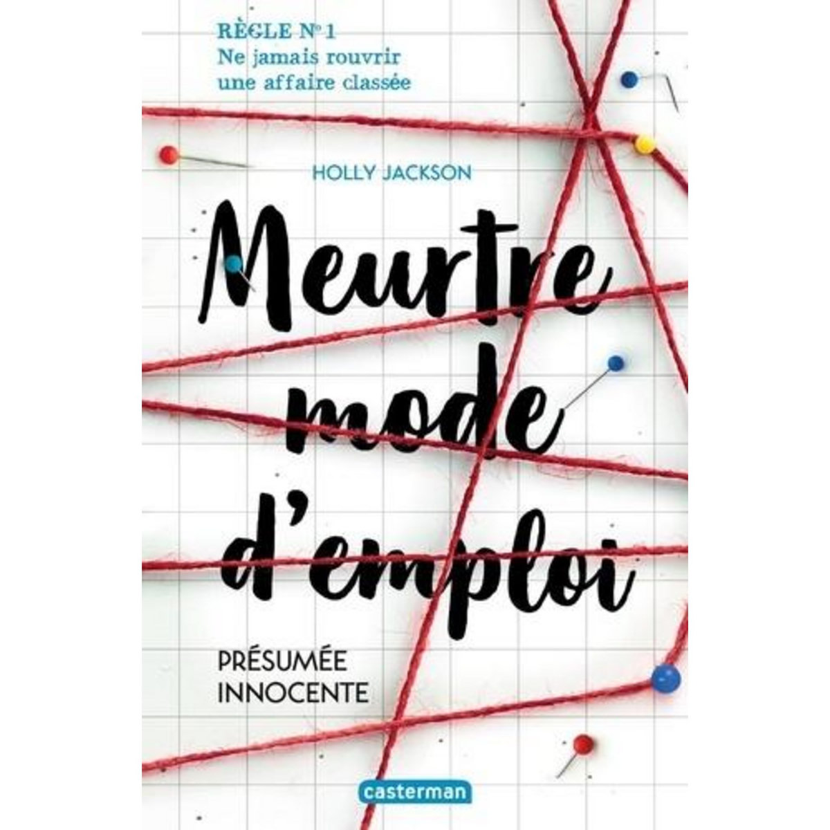 MEURTRE MODE D'EMPLOI TOME 1 : PRESUMEE INNOCENTE, Jackson Holly