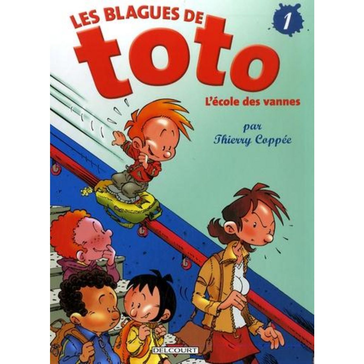 LES BLAGUES DE TOTO TOME 1 : L'ECOLE DES VANNES, Coppée Thierry