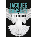 LE SEUL COUPABLE, Saussey Jacques