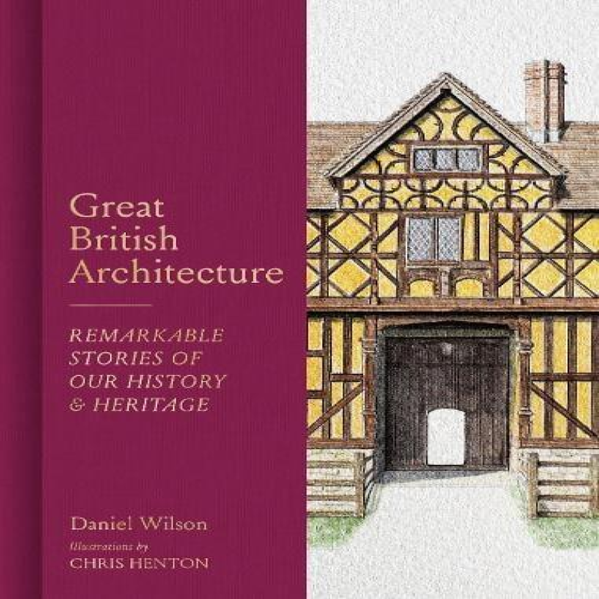 LIVRES Great British Architecture : Remarkable Stories of Our History and Heritage