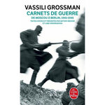 CARNETS DE GUERRE. DE MOSCOU A BERLIN, 1941-1945, Grossman Vassili