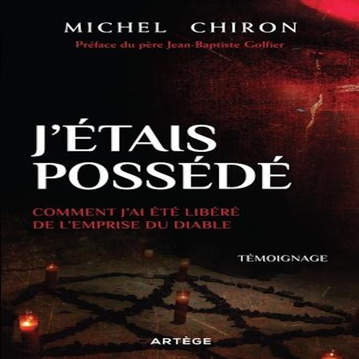 J'ETAIS POSSEDE, Chiron Michel