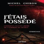 J'ETAIS POSSEDE, Chiron Michel