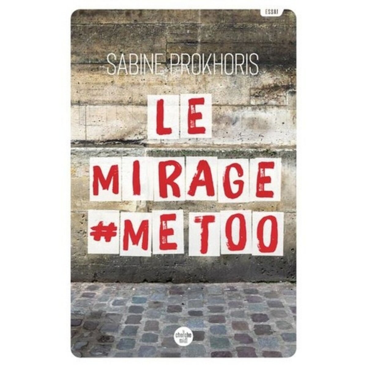  LE MIRAGE #METOO. REFLEXIONS A PARTIR DU CAS FRANCAIS, Prokhoris Sabine
