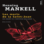 LES MORTS DE LA SAINT-JEAN, Mankell Henning
