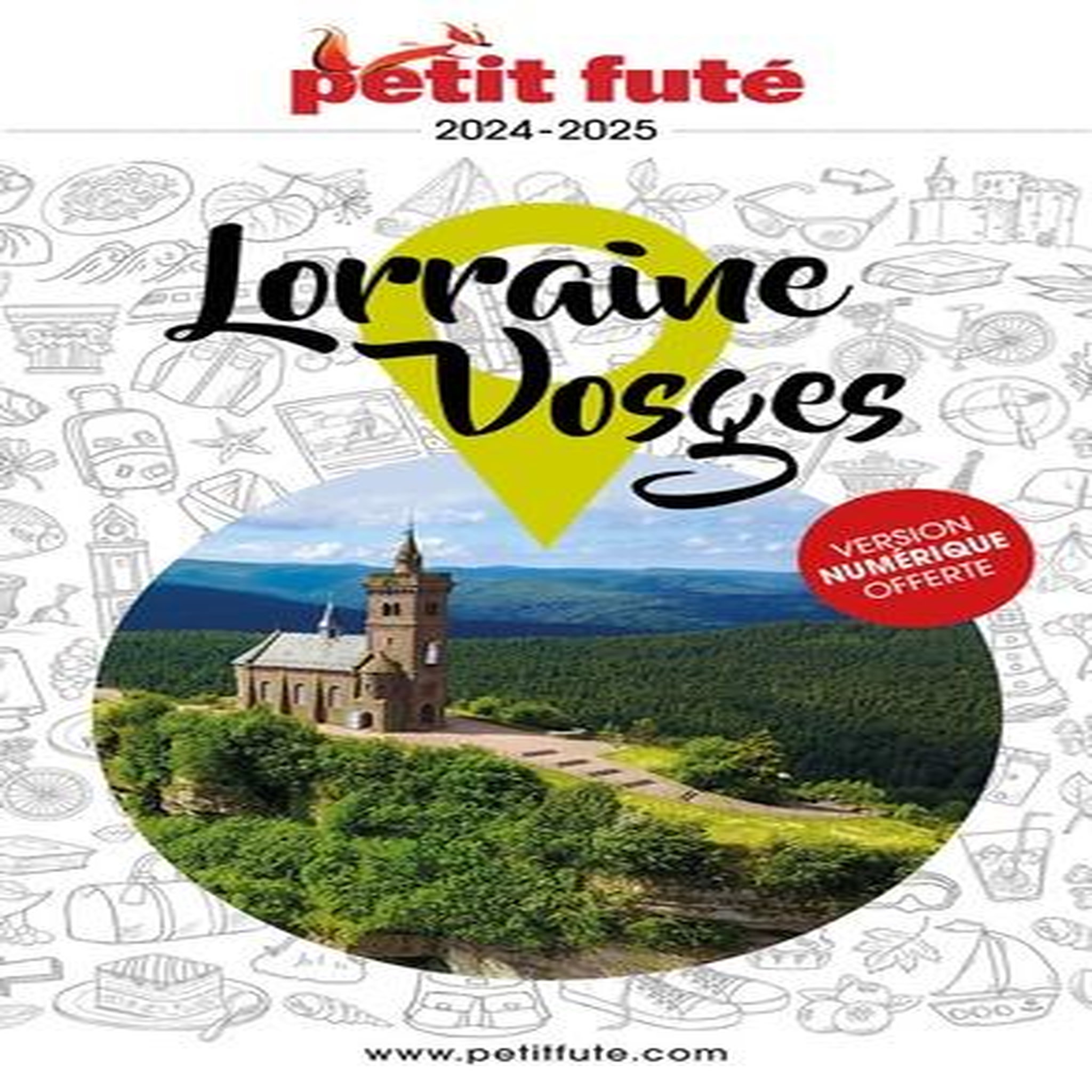 PETIT FUTE LORRAINE VOSGES. EDITION 2024-2025, Petit Futé