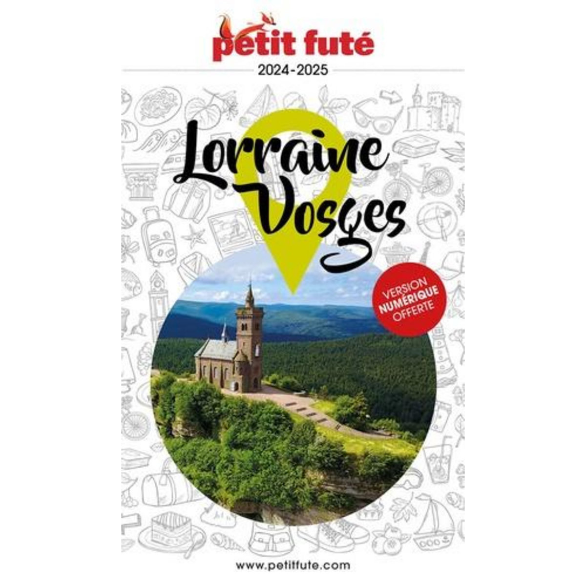 PETIT FUTE LORRAINE VOSGES. EDITION 2024-2025, Petit Futé