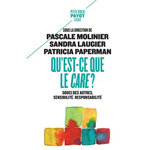 QU'EST-CE QUE LE CARE ?. SOUCI DES AUTRES, SENSIBILITE, RESPONSABILITE, Molinier Pascale