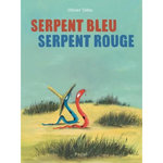 SERPENT BLEU, SERPENT ROUGE, Tallec Olivier