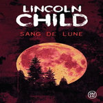 SANG DE LUNE, Child Lincoln