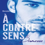A CONTRE-SENS TOME 5 : PROMESSE, Ron Mercedes