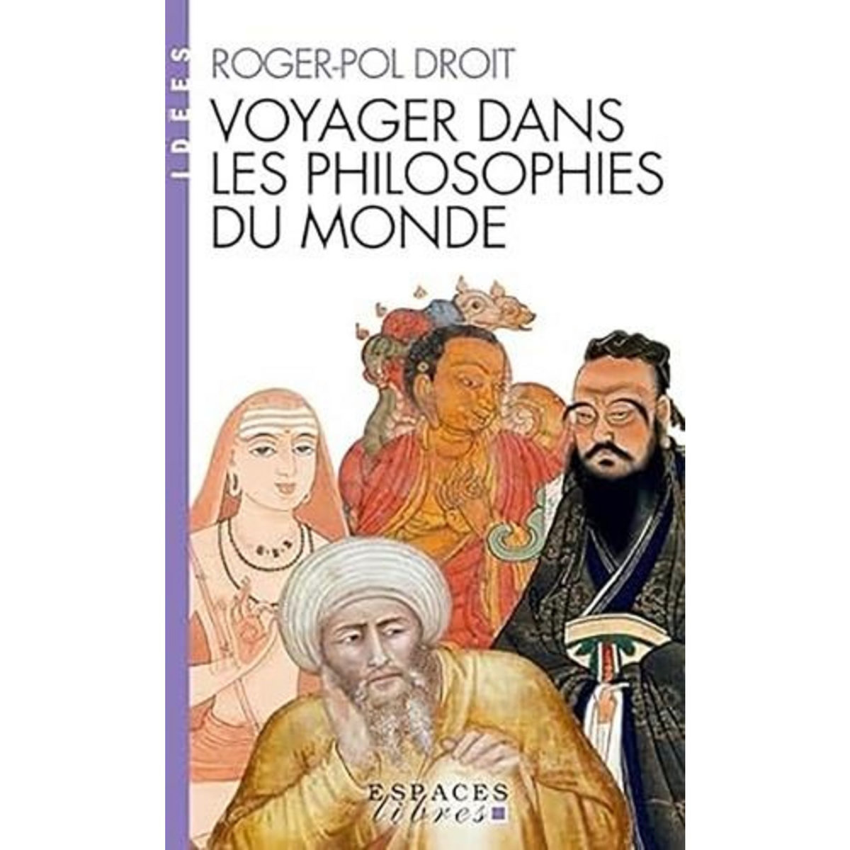 VOYAGER DANS LES PHILOSOPHIES DU MONDE, Droit Roger-Pol